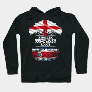 English Grown With Costa Rican Roots - Gift for Costa Rican With Roots From Costa Rica Hoodie